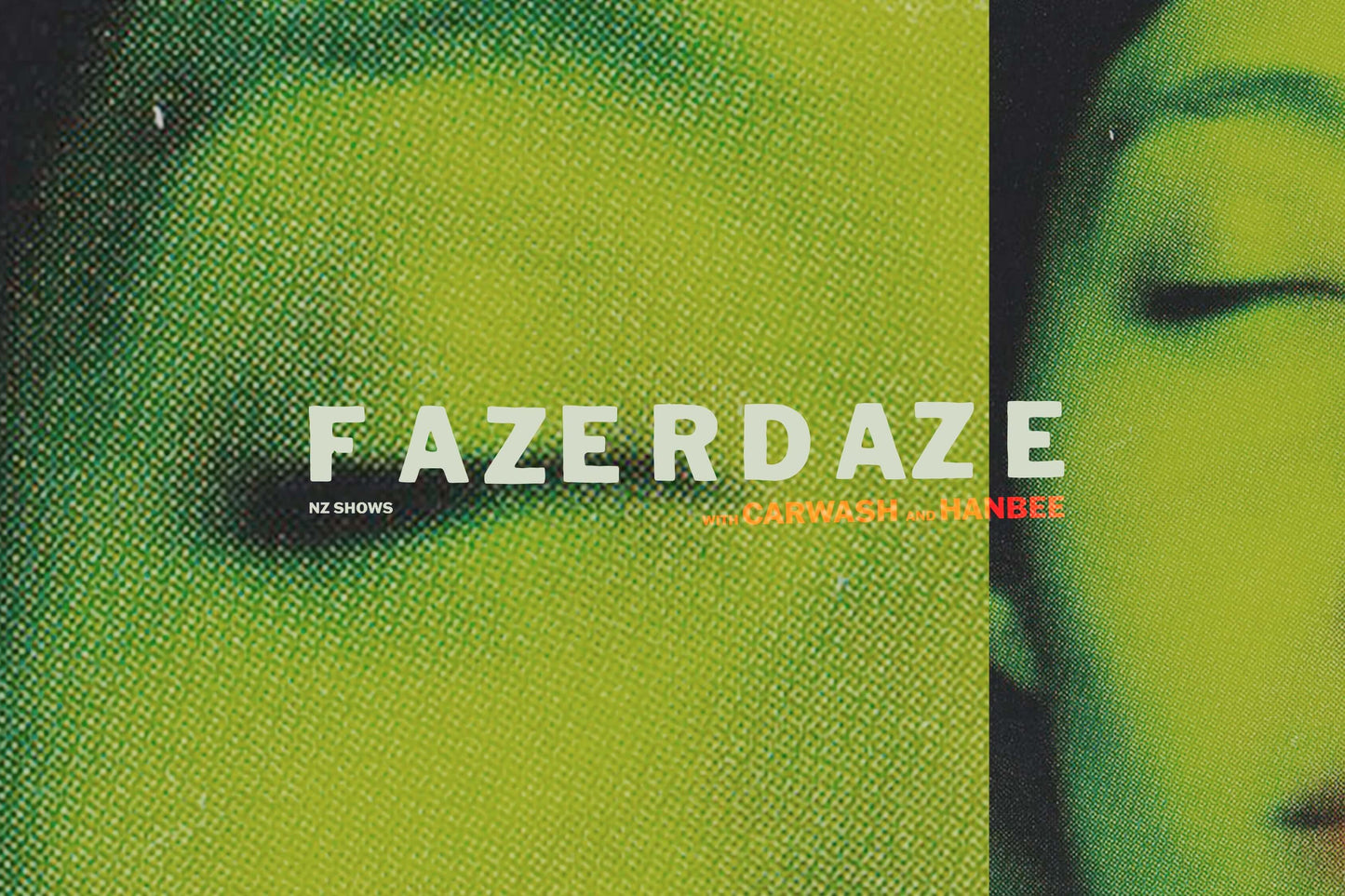 FLYING NUN PRESENTS: FAZERDAZE [WELLINGTON + AUCKLAND]