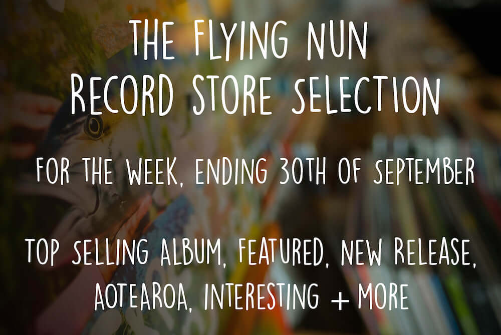 The Flying Nun Record Store Weekly Selection