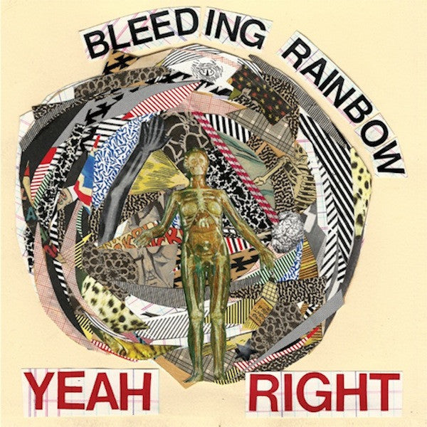  Bleeding Rainbow - Yeah Right (SECONDHAND) 