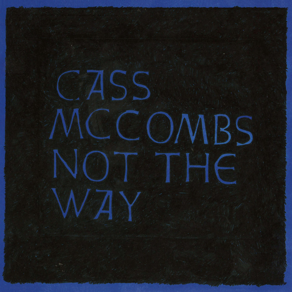 Cass McCombs - Not The Way (Pre-Order Now | Pay Later) - Flying Nun  | Vinyl | CD