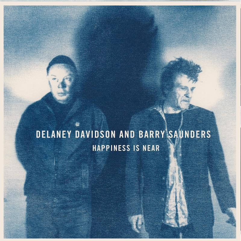 Delaney Davidson & Barry Saunders - Happiness is Near