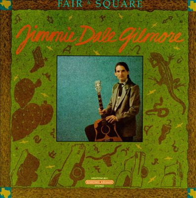 Jimmy Dale Gilmore - Fair & Square (SECONDHAND)