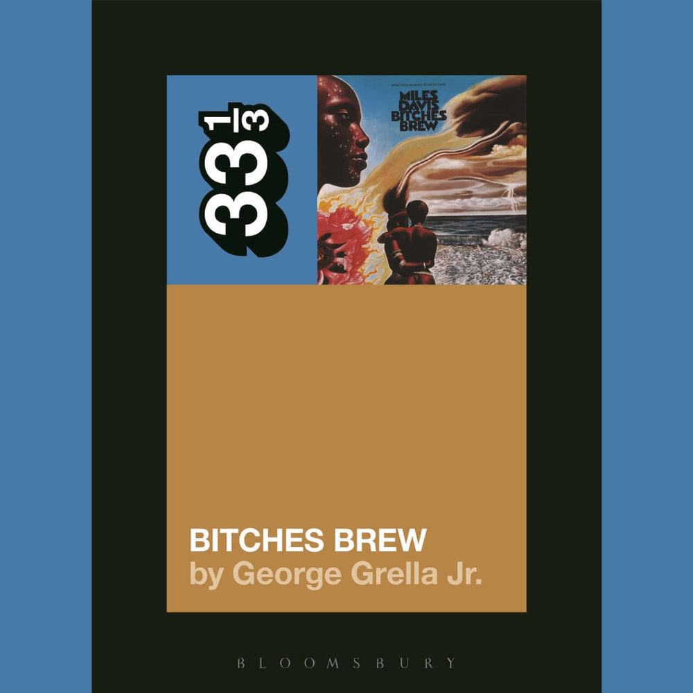 George Grella Jr. - Miles Davis' Bitches Brew - Flying Nun  | Vinyl | CD