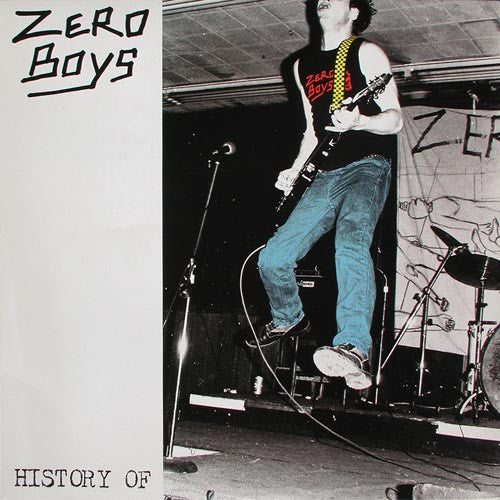 Zero Boys - History Of..