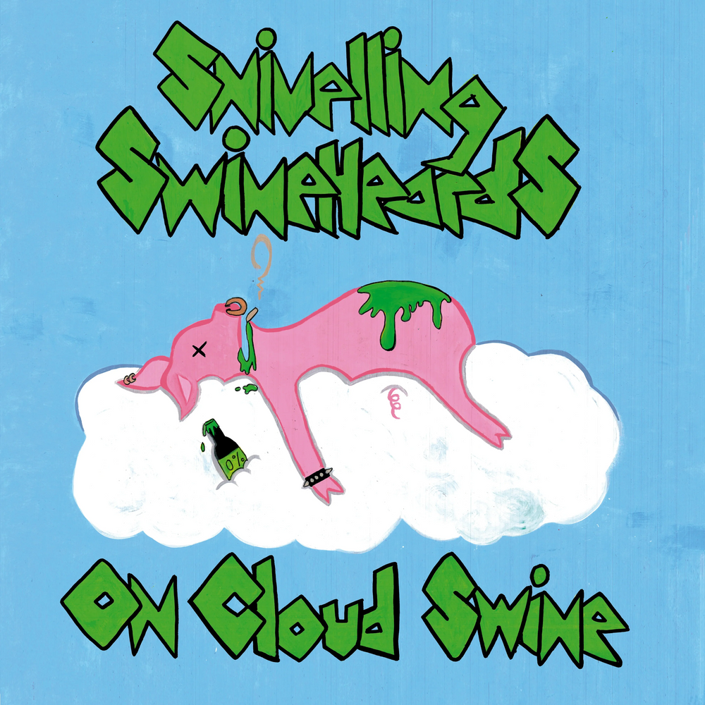 Snivelling Swineheards - On Cloud Swine