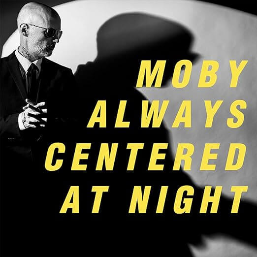 Moby - Always Centered At Night - Flying Nun  | Vinyl | CD