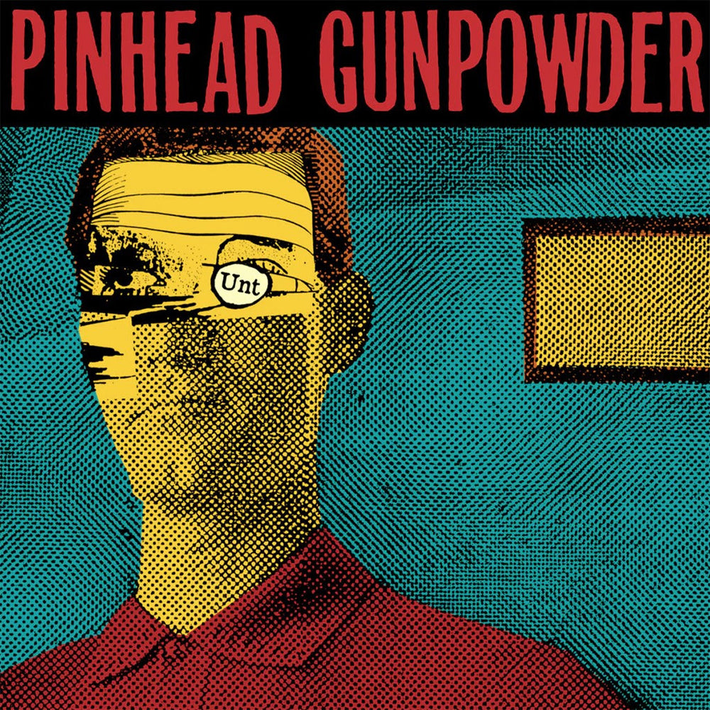 Pinhead Gunpowder – Unt | Buy the Vinyl