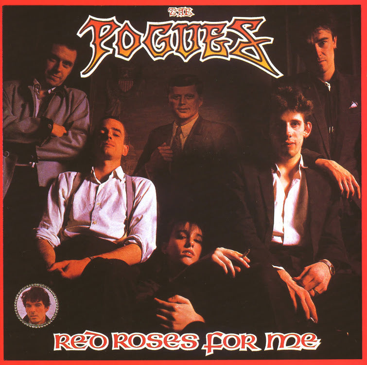 The Pogues - Red Roses For Me (40th Ann Edition)