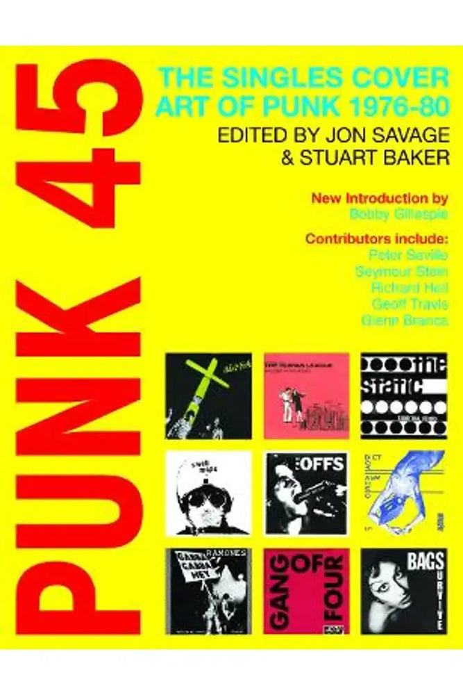 John Savage & Stuart Baker (Eds) - Punk 45: The Singles Cover Art of Punk 1976-80 - Flying Nun  | Vinyl | CD