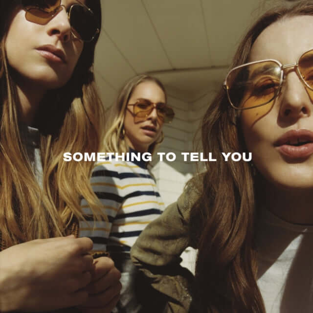 Haim - Something To Tell You - Flying Nun  | Vinyl | CD