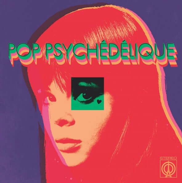 Various - Pop Psychedelique (The Best of French Psychedelic Pop 1964-2019) - Flying Nun  | Vinyl | CD