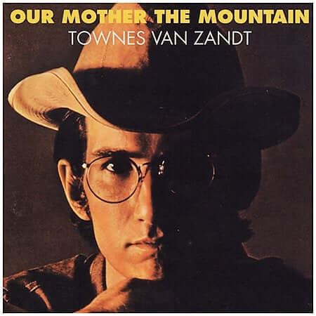 Townes Van Zandt - Our Mother The Mountain - Flying Nun  | Vinyl | CD