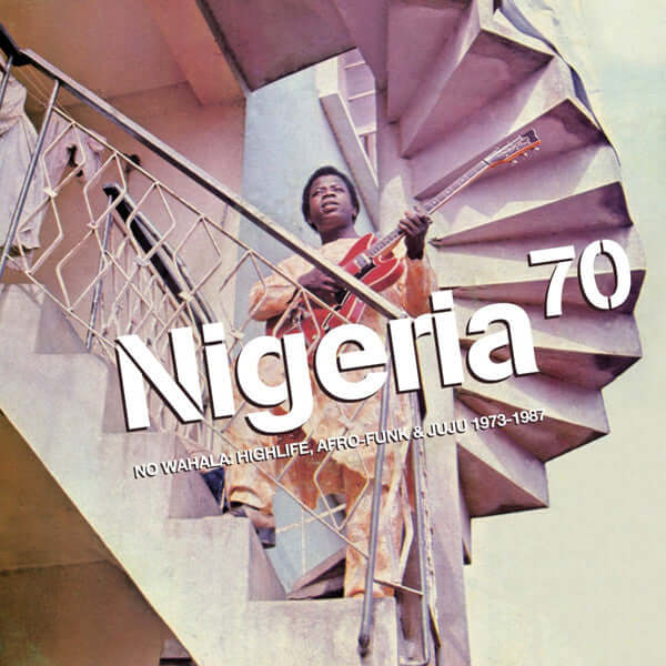 Various Artists - Nigeria 70: No Wahala - Flying Nun  | Vinyl | CD