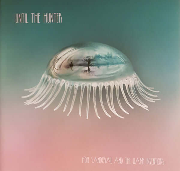 Hope Sandoval And The Warm Inventions – Until The Hunter - Flying Nun  | Vinyl | CD