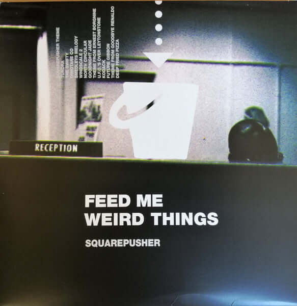 Squarepusher – Feed Me Weird Things - Flying Nun  | Vinyl | CD